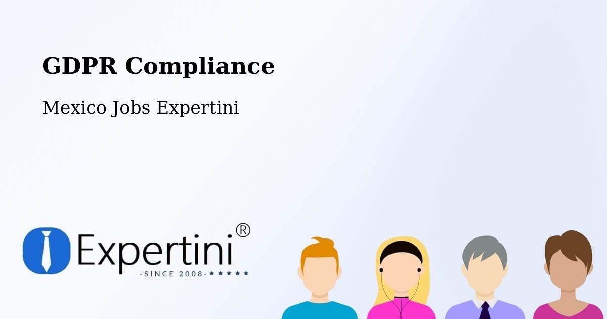 EU GDPR Compliance Statement – Apoderado - Mexico Jobs Expertini