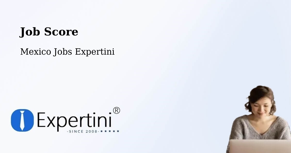 Job Score & Job Description Score Tool – Apoderado - Mexico Jobs Expertini