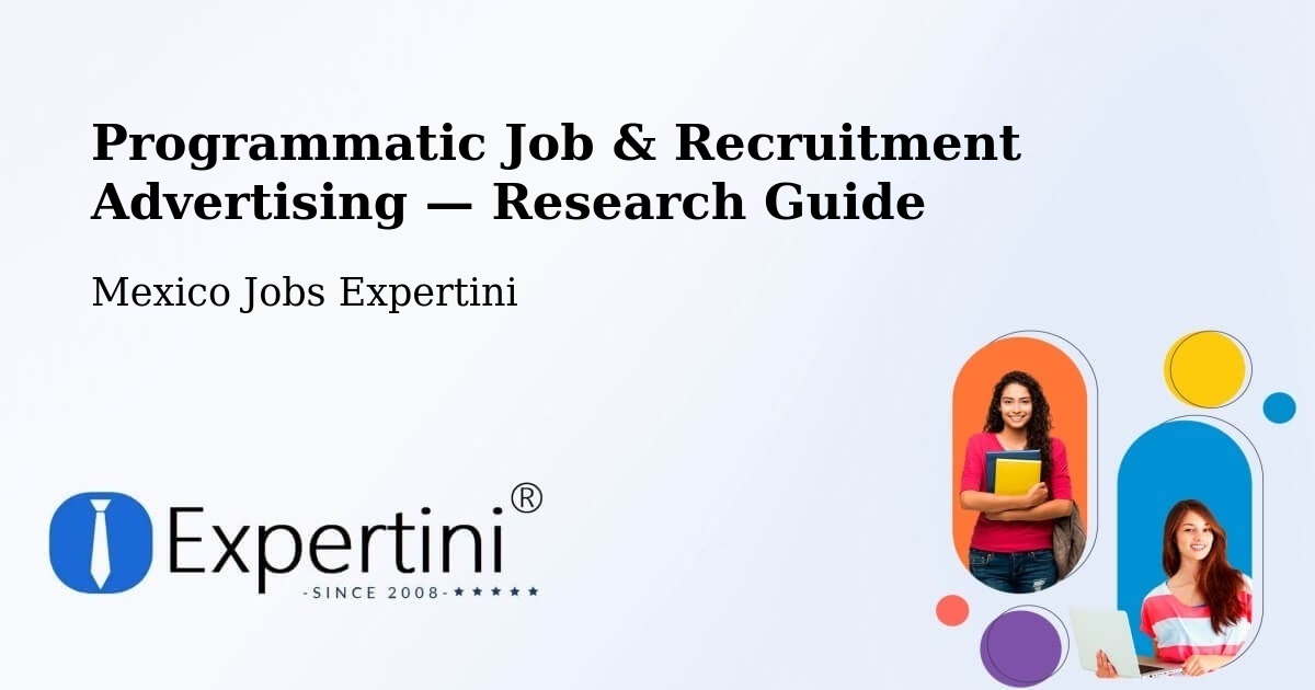 Programmatic Job & Recruitment Advertising — Research Guide – Apoderado