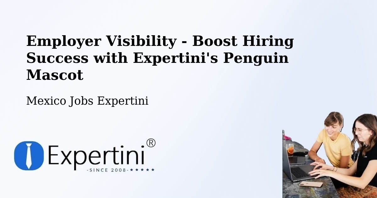 CV and Resume Visibility Optimization – Apoderado - Mexico Jobs Expertini