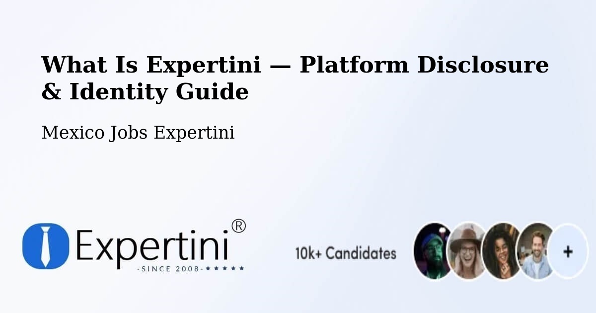 What Is Expertini — Platform Disclosure & Identity Guide – Apoderado